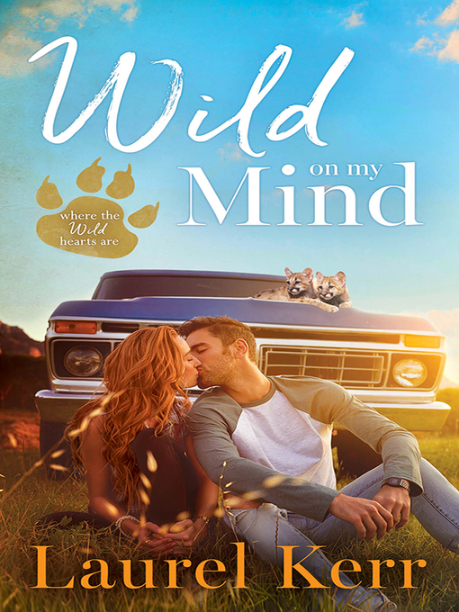 Title details for Wild On My Mind by Laurel Kerr - Wait list